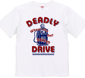 DEADLYDRIVE