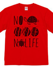 NO TURTLE NO LIFE