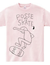 POSSE TO SKATE スケート一筋