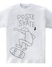 POSSE TO SKATE スケート一筋