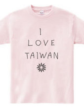 I LOVE TAIWAN