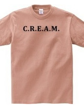 C.R.E.A.M.