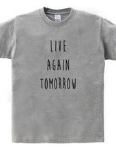 LIVE AGAIN TOMORROW 明日 また 生きる メッセージロゴ