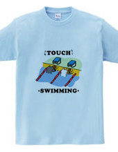 SWIMMING -touch!