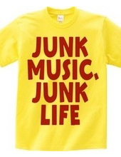 JUNK MUSIC, JUNK LIFE 