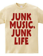 JUNK MUSIC, JUNK LIFE 