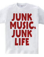 JUNK MUSIC, JUNK LIFE 