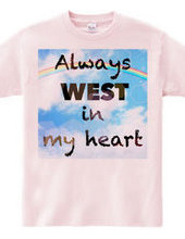 Always WEST in my heart