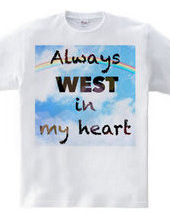 Always WEST in my heart