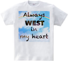 Always WEST in my heart