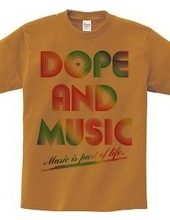 DOPE AND MUSIC