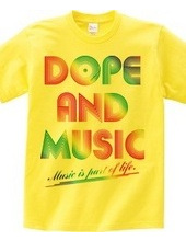 DOPE AND MUSIC