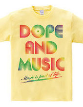 DOPE AND MUSIC