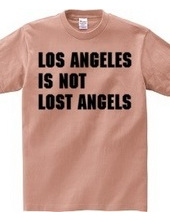 Los Angeles Is Not...