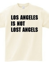 Los Angeles Is Not.