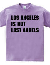 Los Angeles Is Not.