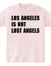 Los Angeles Is Not.