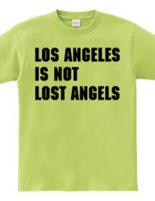 Los Angeles Is Not...