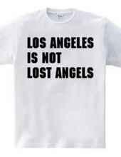 Los Angeles Is Not...