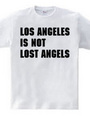 Los Angeles Is Not...