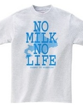 NO MILK NO LIFE