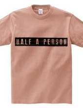 half a person