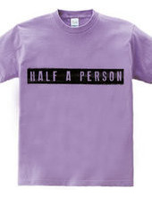 half a person