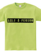 half a person