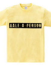 half a person