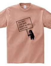 Bears life is live once gotta bear animal message illustrati