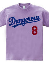 # 8 dangerous