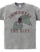 immortal the gift