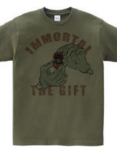 immortal the gift