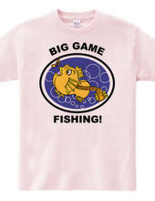 BIG GAME FISHING!