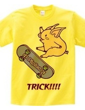 TRICK!!!!