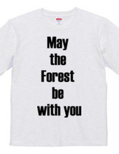 May the Forest be with you