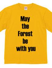 May the Forest be with you