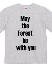 May the Forest be with you