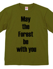 May the Forest be with you