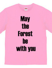 May the Forest be with you