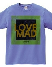 LOVE AND MAD green