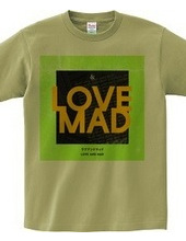 LOVE AND MAD green