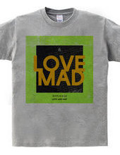 LOVE AND MAD green