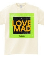 LOVE AND MAD green