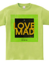 LOVE AND MAD green