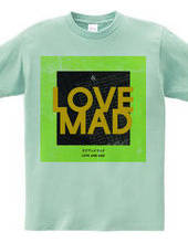 LOVE AND MAD green