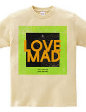 LOVE AND MAD green