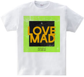 LOVE AND MAD green