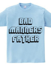 Bad manners father