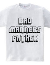 Bad manners father